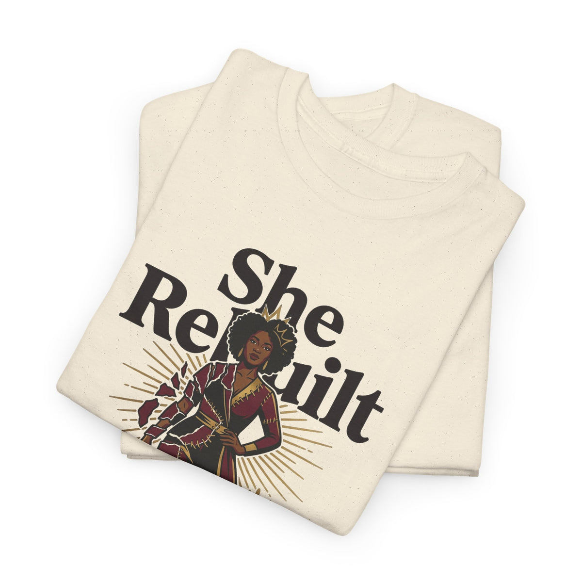 She Rebuilt Herself T-Shirt — Empowerment Tee for Women