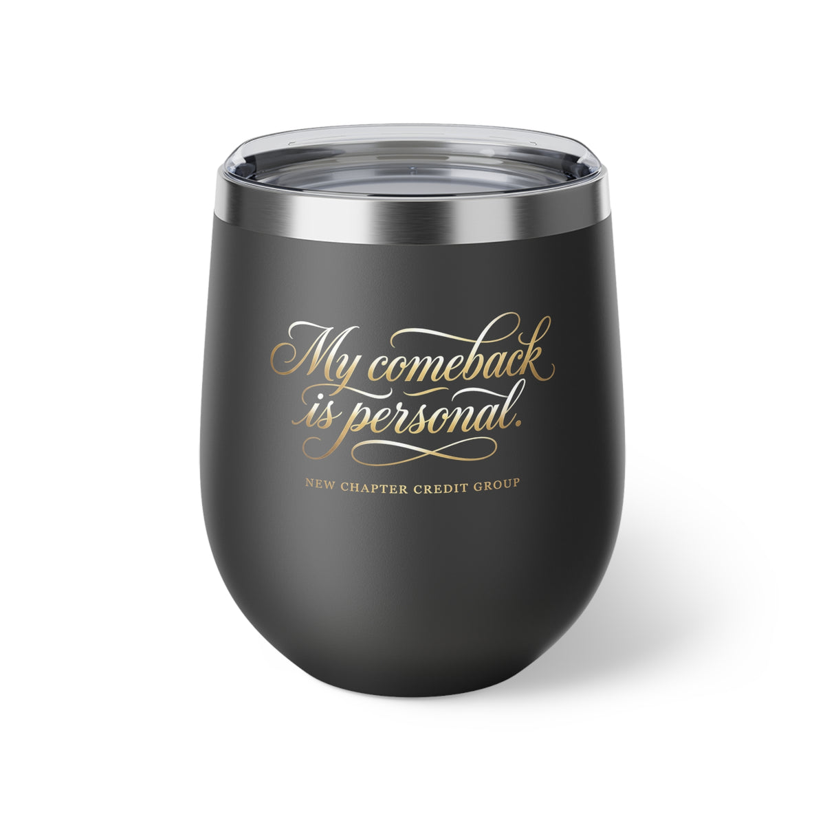 12oz Insulated Tumbler — “My Comeback Is Personal” Copper Vacuum Wine Cup