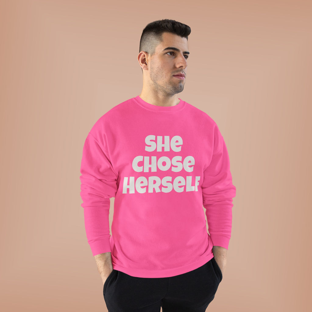 Crewneck Sweatshirt — "She Chose Herself" Empowerment Crewneck