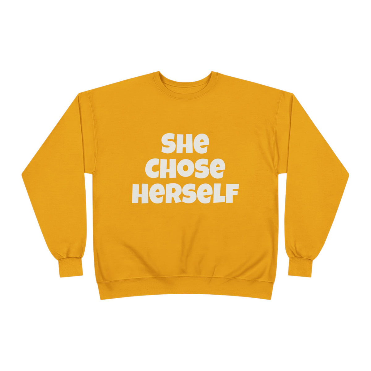 Crewneck Sweatshirt — "She Chose Herself" Empowerment Crewneck