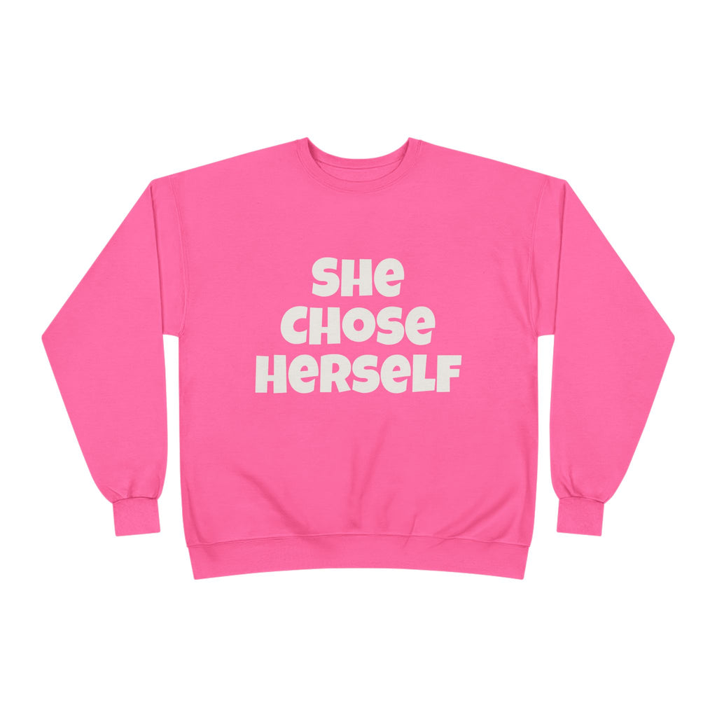 Crewneck Sweatshirt — "She Chose Herself" Empowerment Crewneck