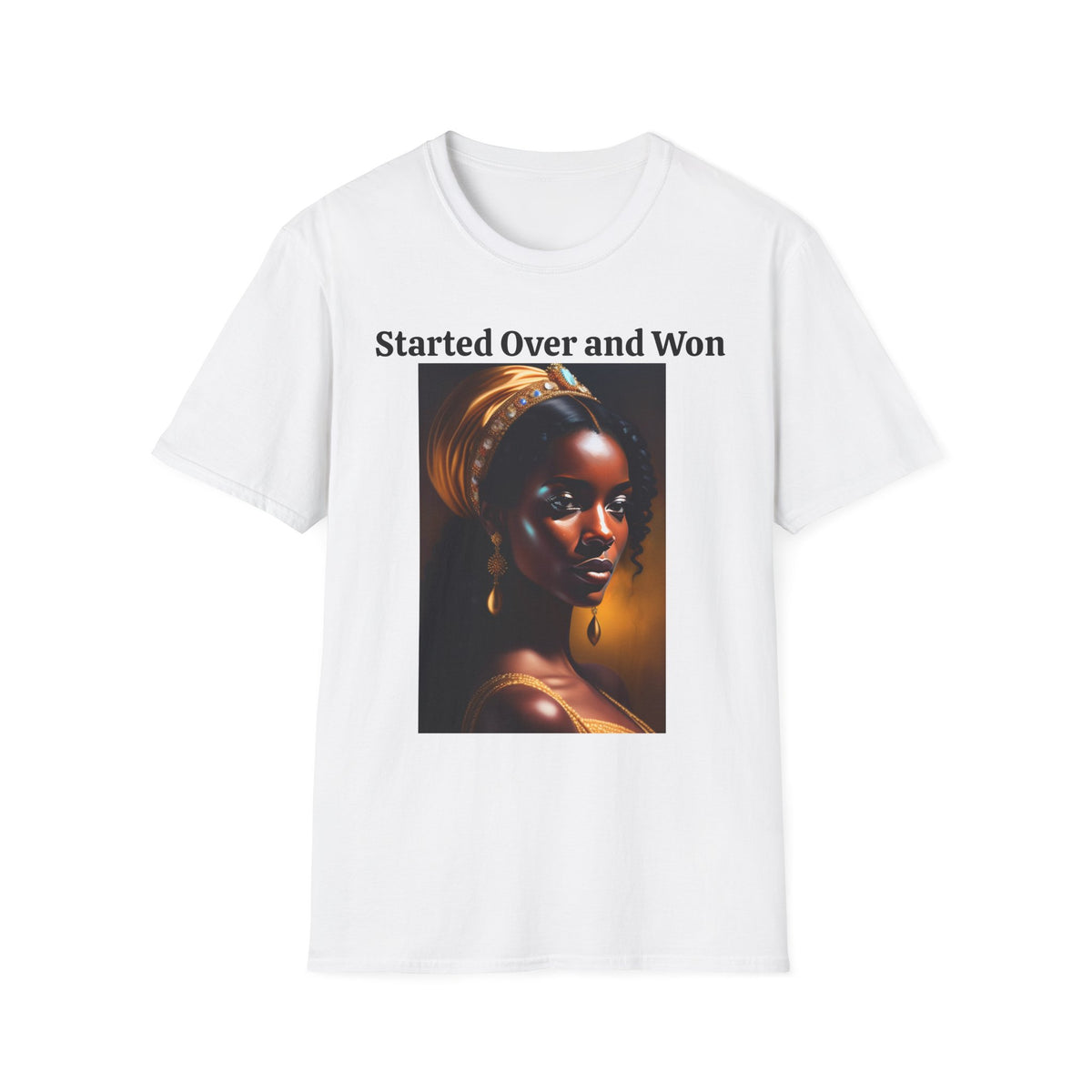 Started Over and Won T‑Shirt — Empowering Black Woman Portrait Tee