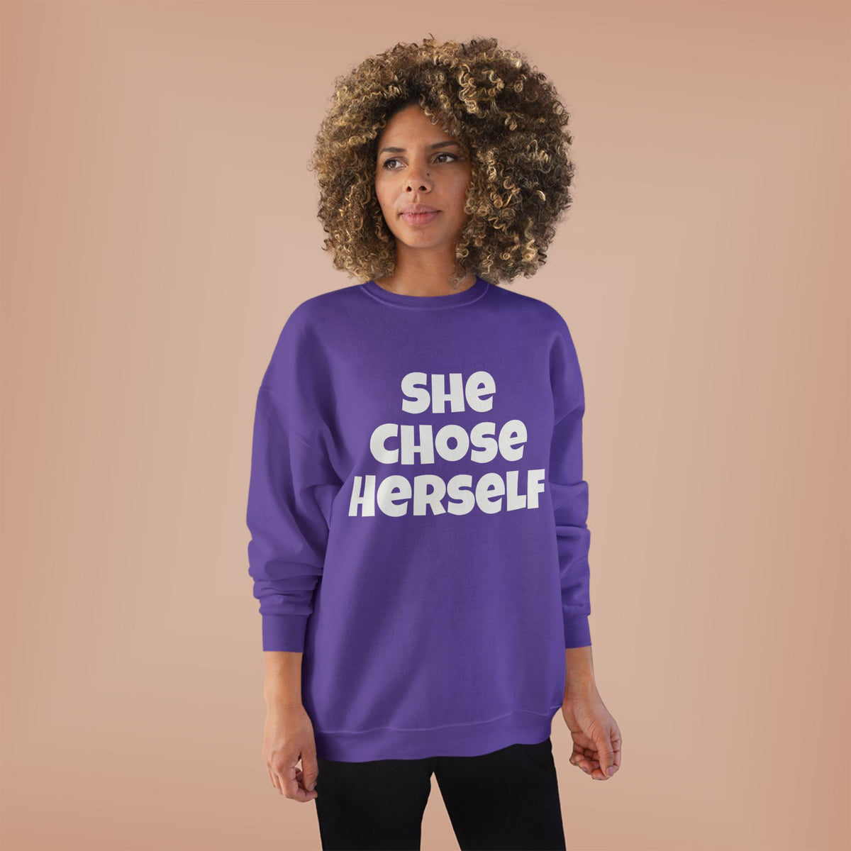Crewneck Sweatshirt — "She Chose Herself" Empowerment Crewneck