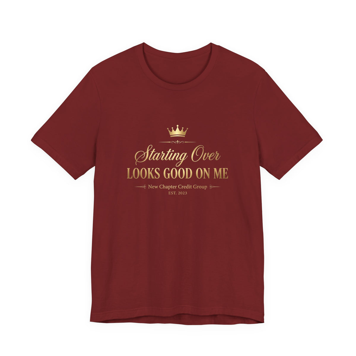Starting Over Looks Good On Me T-Shirt | Script Typography with Gold Crown