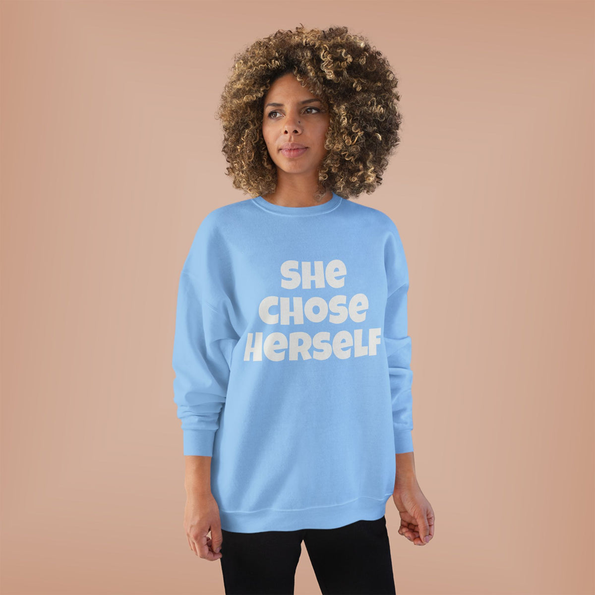 Crewneck Sweatshirt — "She Chose Herself" Empowerment Crewneck