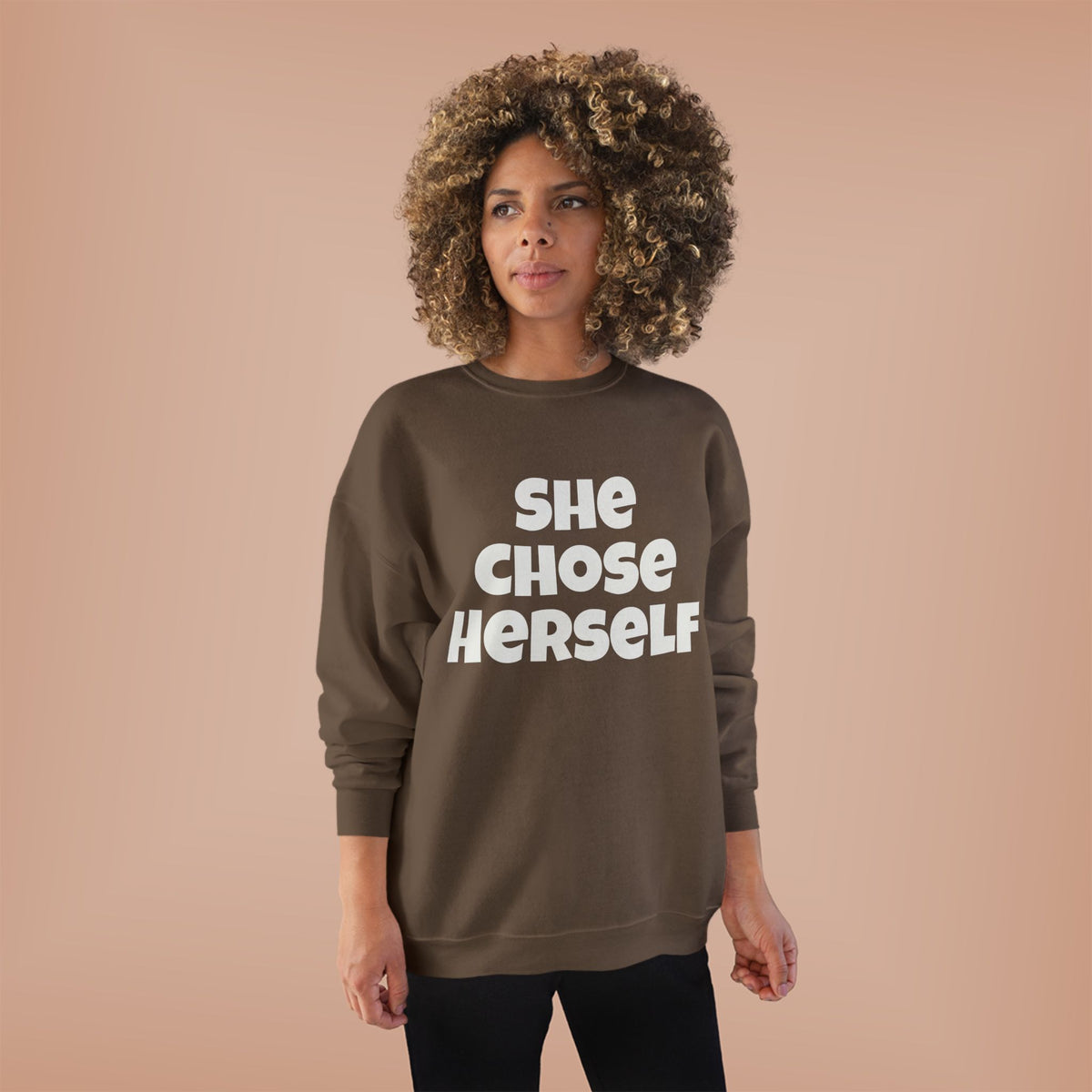 Crewneck Sweatshirt — "She Chose Herself" Empowerment Crewneck