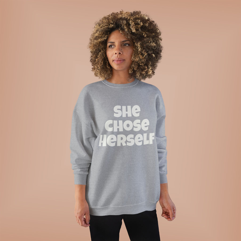 Crewneck Sweatshirt — "She Chose Herself" Empowerment Crewneck