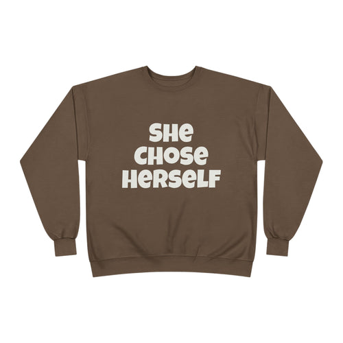 Crewneck Sweatshirt — "She Chose Herself" Empowerment Crewneck
