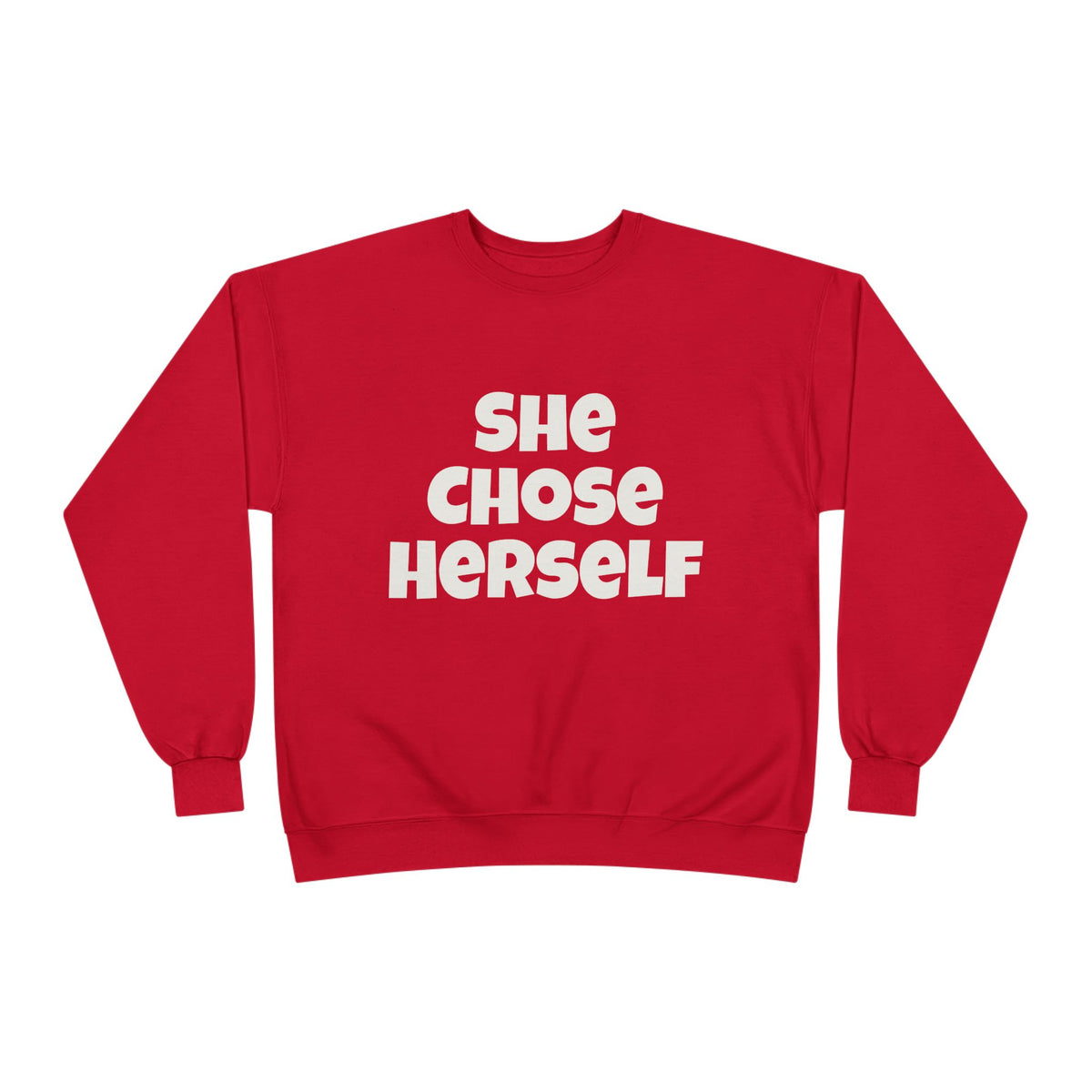 Crewneck Sweatshirt — "She Chose Herself" Empowerment Crewneck