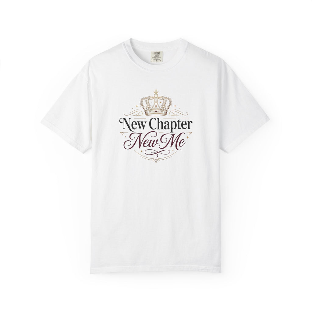 New Chapter New Me T-Shirt — Inspirational Crown Graphic Tee for Fresh Starts