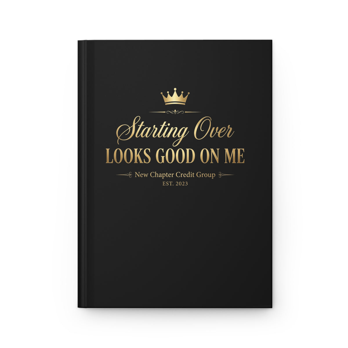 Starting Over Looks Good On Me Journal | Hardcover Lined Notebook