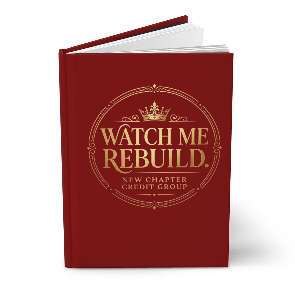 Watch Me Rebuild Hardcover Journal | Motivational Notebook, Credit Repair Theme