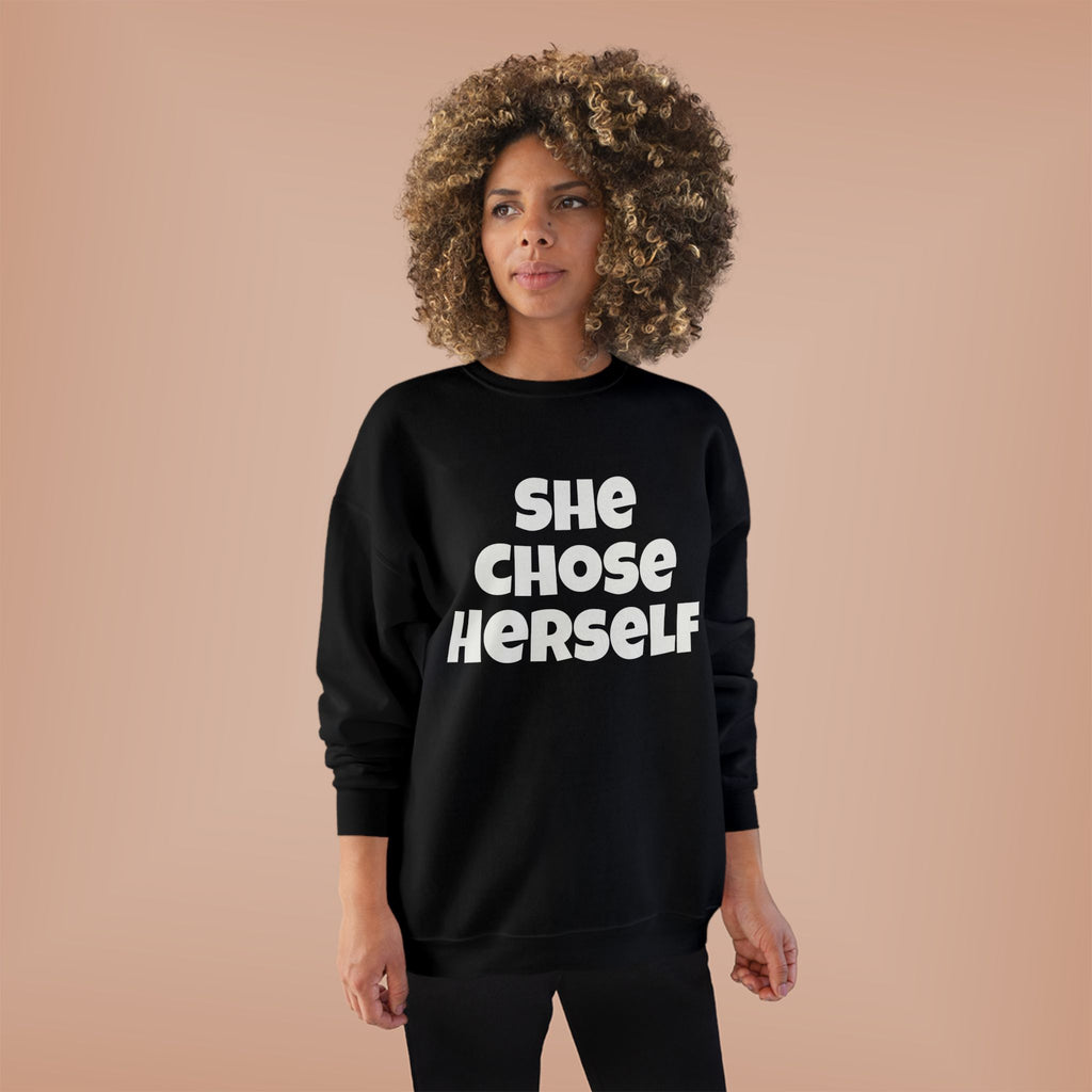 Crewneck Sweatshirt — "She Chose Herself" Empowerment Crewneck